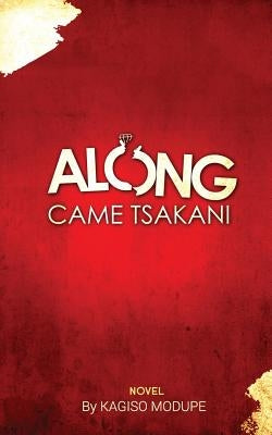 Along Came Tsakani Paperback Kwarts Publishers