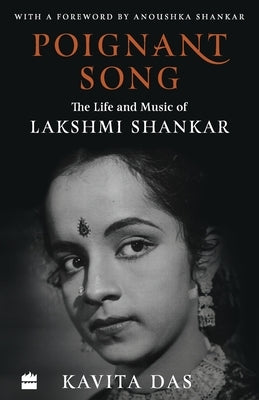 Poignant Song: The Life and Music of Lakshmi Shankar Paperback Harper India
