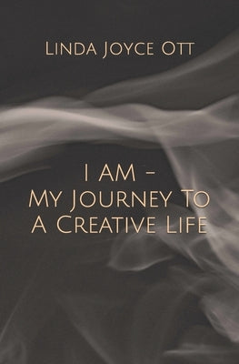 I AM - My Journey To A Creative Life Paperback Gunlin