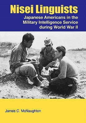 Nisei Linguists: Japanese Americans in the Military Intelligence Service During World War II Paperback www.Militarybookshop.Co.UK
