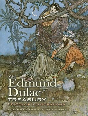 An Edmund Dulac Treasury: 116 Color Illustrations Dover Publications