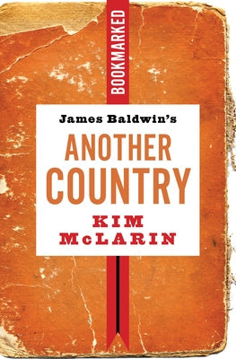 James Baldwin's Another Country: Bookmarked Paperback Ig Publishing