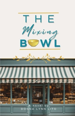 The Mixing Bowl by Lito, Donna Lynn