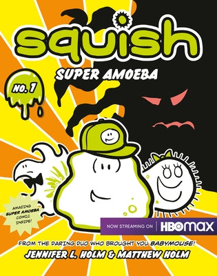Squish: Super Amoeba by Holm, Jennifer L.