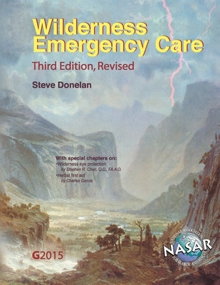 Wilderness Emergency Care Paperback National Association for Search & Rescue