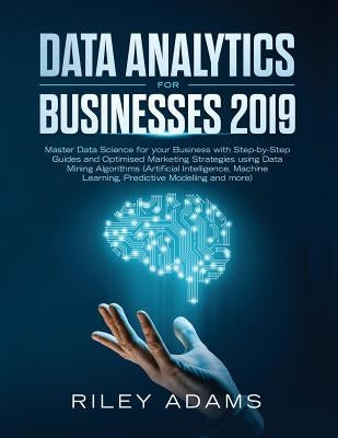 Data Analytics for Businesses 2019: Master Data Science with Optimised Marketing Strategies using Data Mining Algorithms (Artificial Intelligence, Mac Paperback This Is Charlotte.