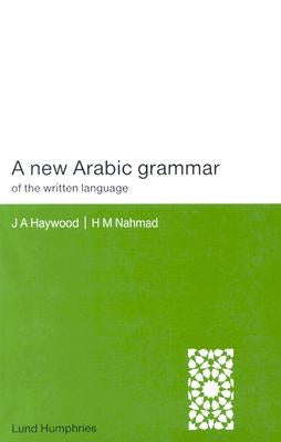 A New Arabic Grammar of the Written Language Paperback Lund Humphries Publishers Ltd