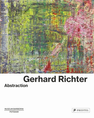 Gerhard Richter: Abstraction Paperback Prestel Publishing
