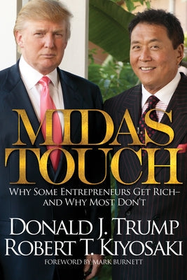 Midas Touch: Why Some Entrepreneurs Get Rich and Why Most Don't Paperback Plata Publishing