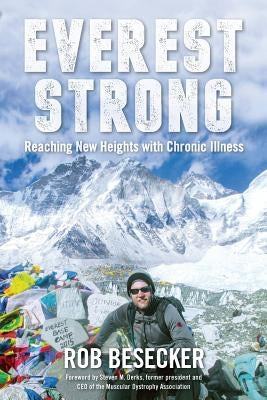 Everest Strong: Reaching New Heights with Chronic Illness Paperback Everest Strong