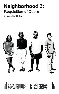 Neighborhood 3: Requisition of Doom Paperback Samuel French, Inc.