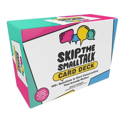 Skip the Small Talk Card Deck: 100+ Questions to Start Conversations That Actually Matter! Other Adams Media Corporation