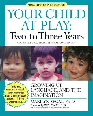 Your Child at Play: Two to Three Years: Growing Up, Language, and the Imagination Paperback William Morrow & Company