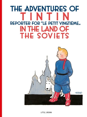 The Adventures of TinTin in the Land of the Soviets by Hergé