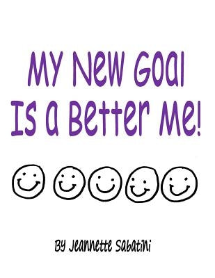 My New Goal Is a Better Me!! Paperback Nettesfeathes