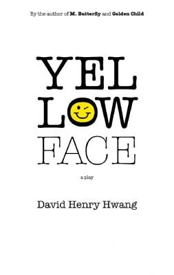 Yellow Face (Tcg Edition) Paperback Theatre Communications Group