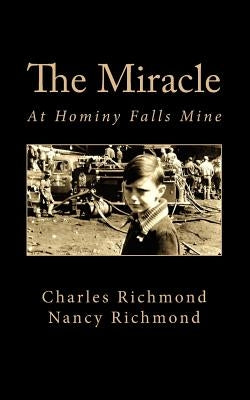 The Miracle: At Hominy Falls Mine Paperback Createspace Independent Publishing Platform