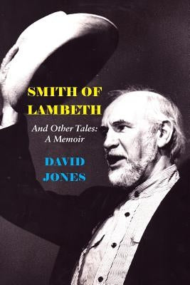Smith of Lambeth: And Other Tales: A Memoir Paperback Full Court Press