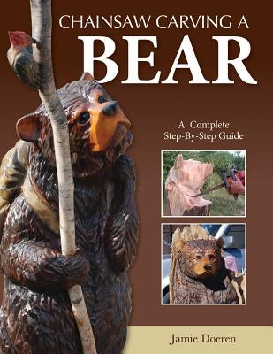 Chainsaw Carving a Bear Paperback Fox Chapel Publishing