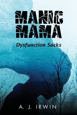 Manic Mama: Dysfunction Sucks Paperback Ewings Publishing LLC