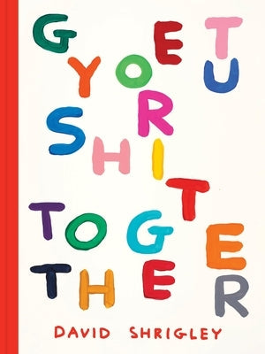 Get Your Sh*t Together Paperback Chronicle Chroma