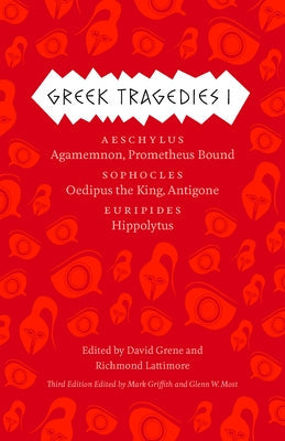 Greek Tragedies 1: Aeschylus: Agamemnon, Prometheus Bound; Sophocles: Oedipus the King, Antigone; Euripides: Hippolytus Paperback University of Chicago Press