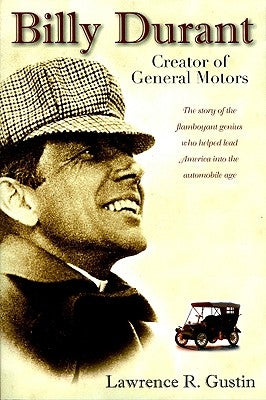 Billy Durant: Creator of General Motors Paperback University of Michigan Regional