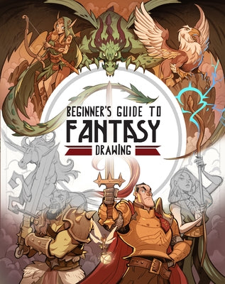 Beginner's Guide to Fantasy Drawing Paperback 3dtotal Publishing