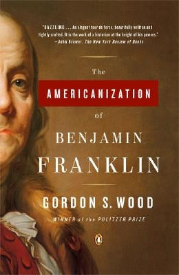 The Americanization of Benjamin Franklin Paperback Penguin Books