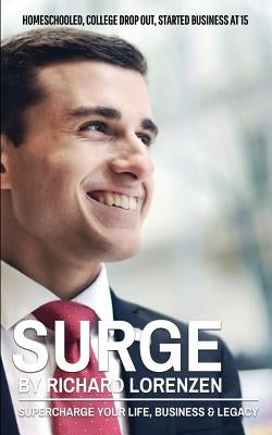 Surge: Supercharge Your Life, Business & Legacy Paperback Ainsley & Allen Publishing