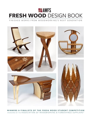 Fresh Wood Design Book: Finished Works from Woodworking's Next Generation Paperback Cedar Lane Press