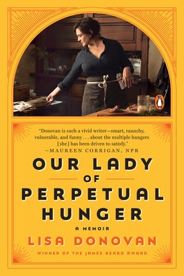 Our Lady of Perpetual Hunger: A Memoir Paperback Penguin Books