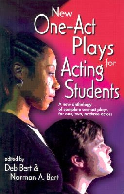 New One Act-Plays for Acting Students: A New Anthology of Complete One-Act Plays for One, Two or Three Actors Paperback Meriwether Publishing