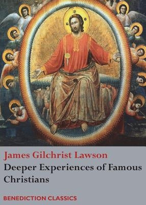 Deeper Experiences of Famous Christians. (Complete and Unabridged.) Paperback Benediction Classics