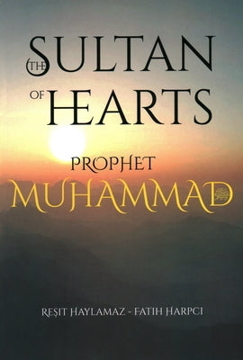The Sultan of Hearts: Prophet Muhammad Tughra Books