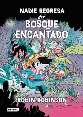 Nadie Regresa del Bosque Encantado / No One Returns from the Enchanted Forest by Robinson, Robin