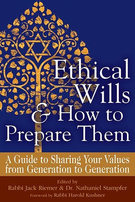 Ethical Wills & How to Prepare Them (2nd Edition): A Guide to Sharing Your Values from Generation to Generation Paperback Jewish Lights Publishing
