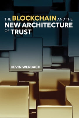 The Blockchain and the New Architecture of Trust Paperback MIT Press