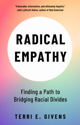 Radical Empathy: Finding a Path to Bridging Racial Divides Paperback Policy Press