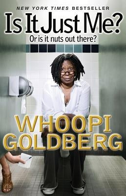 Is It Just Me?: Or Is It Nuts Out There? Paperback Hachette Books
