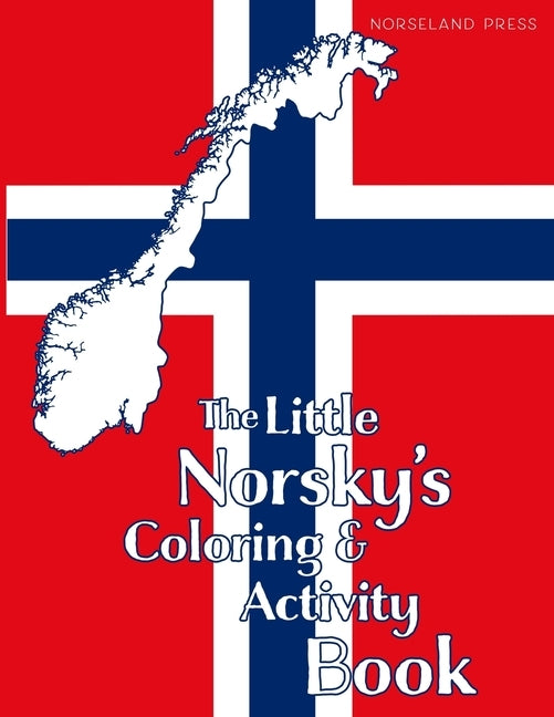 The Little Norsky's Coloring & Activity Book Paperback Independently Published