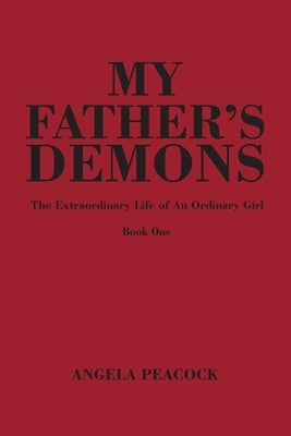 My Father's Demons: Book One Paperback Page Publishing, Inc.