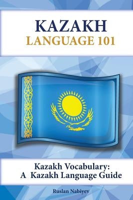 Kazakh Vocabulary: A Kazakh Language Guide Paperback Preceptor Language Guides