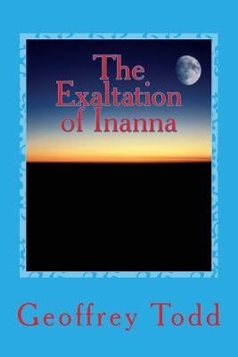 The Exaltation of Inanna: A Play in One Act Paperback Createspace Independent Publishing Platform