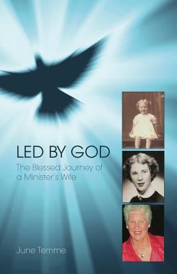 Led by God: The Blessed Journey of a Minister's Wife Paperback June Temme