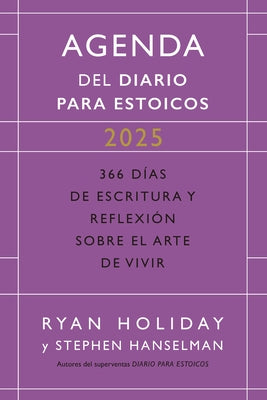 Diario Para Estoicos - Agenda Limited Edition (Daily Stoic Journal Spanish Edition): 366 Días de Escritura Y Reflexión Sobre El Arte de Vivir by Holiday, Ryan