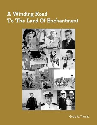 A Winding Road To The Land of Enchantment Paperback Doc45 Publishing