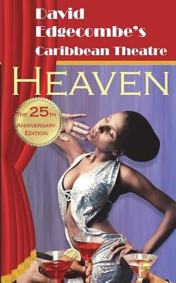 Heaven: David Edgecombe's Caribbean Theatre Paperback Cas