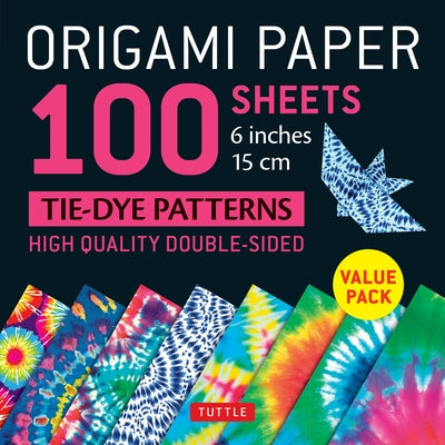 Origami Paper 100 Sheets Tie-Dye Patterns 6 (15 CM): Tuttle Origami Paper: Double-Sided Origami Sheets Printed with 8 Different Designs (Instructions Loose Leaf Tuttle Publishing