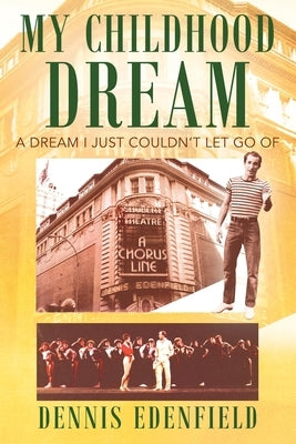 My Childhood Dream: A Dream I Just Couldn't Let Go Of Paperback Outskirts Press